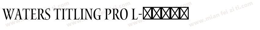 Waters Titling Pro L字体转换
